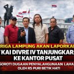 Triga Lampung Akan Laporkan PT KAI Divre IV Tanjungkarang ke Kantor Pusat, Soroti Dugaan Penyalahgunaan Lahan oleh RS Puri Betik Hati